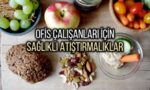 Sağlıklı Atıştırmalık Önerileri