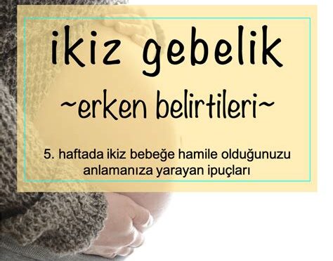 Hamilelikte İkiz Gebelik Belirtileri ve Bakım Önerileri