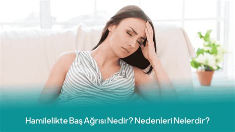 Hamilelikte Baş Ağrısı İçin Hangi Ağrı Kesiciler Kullanılabilir?